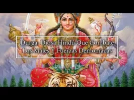 Conoce la oración a la diosa Durga y su significado