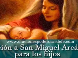 La poderosa oración a San Miguel Arcángel para proteger a tus hijos