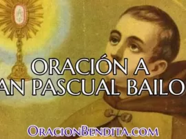 La poderosa oración a San Pascual Bailón para momentos de angustia