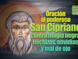 San Cipriano: El protector infalible ante la magia negra y los males del mundo