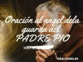 La poderosa oración del Padre Pío a su ángel de la guarda.