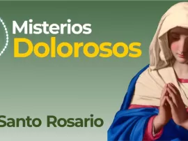 Únete a la oración del Rosario Misionero y medita en los Misterios Dolorosos
