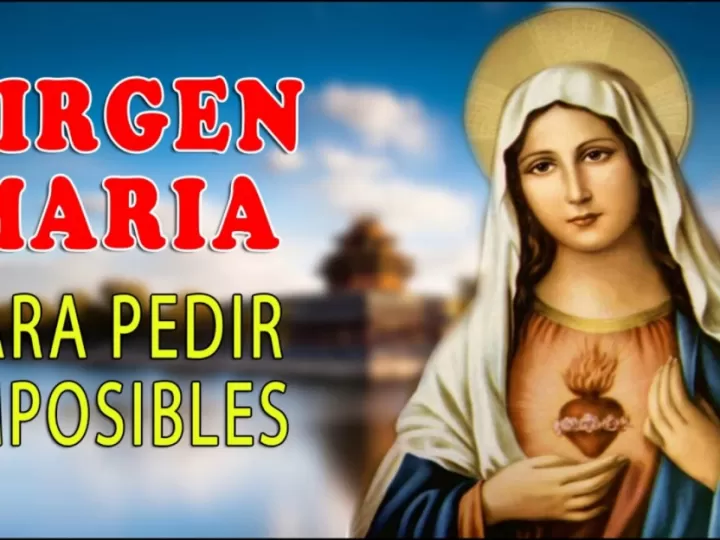 Oración muy milagrosa a la Virgen María para pedir imposibles